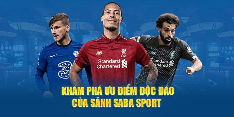 Tìm hiểu thông tin chi tiết về sảnh SABA sport Hello88